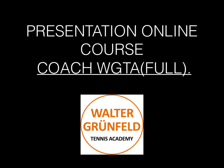 presentation online course coach wgta full walter gr