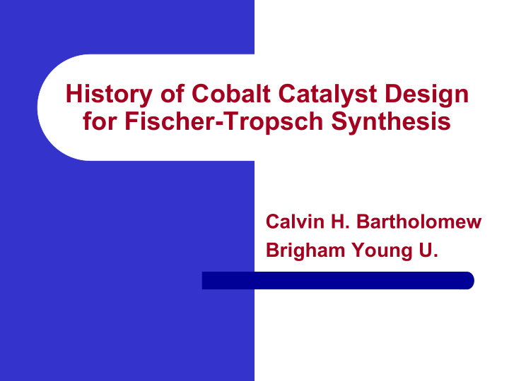 history of cobalt catalyst design for fischer tropsch