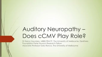 Auditory Neuropathy   Does cCMV Play Role?  Dr Kerryn Saunders, MBBS FRACP, The University of