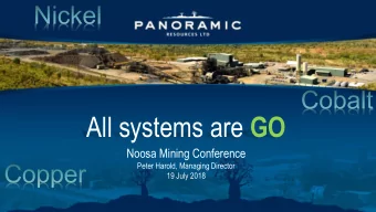 All systems are GO  Noosa Mining Conference  Peter Harold, Managing Director  19 July 2018