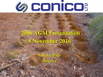 2016 AGM Presentation  8 November 2016  Guy Le Page  Director  Corporate Overview Mt Thirsty