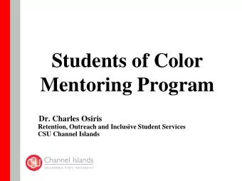 Students of Color  Mentoring Program  Dr. Charles Osiris  Retention, Outreach and Inclusive Student