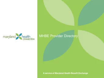 MHBE Provider Directory  A service of Maryland Health Benefit Exchange  Background  The MHBE