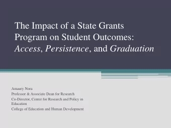 The Impact of a State Grants  Program on Student Outcomes: Access , Persistence , and Graduation