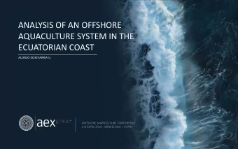 ANALYSIS OF AN OFFSHORE  AQUACULTURE SYSTEM IN THE  ECUATORIAN COAST  ALONSO ECHEVARRIA U.