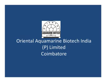 Oriental Aquamarine Biotech India  Oriental Aquamarine Biotech India  (P) Limited  Coimbatore