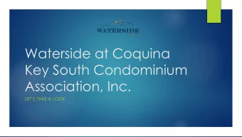 Key South Condominium  Association, Inc.  LETS TAKE A LOOK  Where It  All Began  Photos courtesy