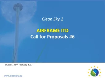 Brussels, 22 nd February 2017 This document is the property of one or more Parties to the Clean Sky