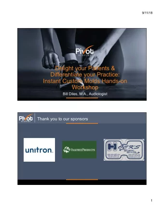 Delight your Patients &amp;  Differentiate your Practice:  Instant Custom Molds Hands-on  Workshop