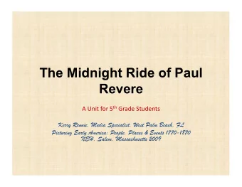 The Midnight Ride of Paul  Revere AUnitfor5 th GradeStudents  Kerry Rennie, Media