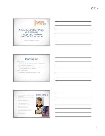 Disclosure  Financials: o Receiving an honorarium for this presentation  from HSHA for this