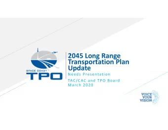 2045 Long Range Transportation Plan  Update FABRIKAM RESIDENCES Needs Presentation TAC/CAC and TPO