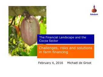 in farm financing  February 4, 2016    Michal de Groot  Not all agri production is bankable in
