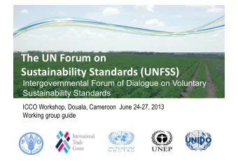 The  UN  Forum  on      Sustainability  Standards  (UNFSS)