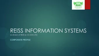 REISS INFORMATION SYSTEMS  (a division of REISS &amp; CO (GH) LTD)  CORPORATE PROFILE HISTORY