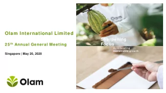 Olam International Limited  Sharpening 25 th Annual General Meeting  Focus  Accelerating
