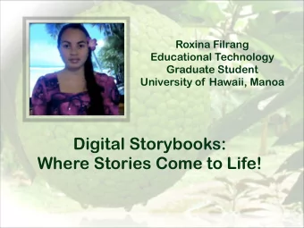 Digital Storybooks:  Where Stories Come to Life!  Instructional Design  Digital Book  -