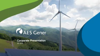 Corporate Presentation  3Q-2019  LEADING GENERATION COMPANY IN LATIN AMERICA  AES GENER AT A GLANCE