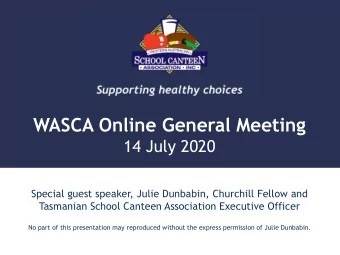 WASCA Online General Meeting  14 July 2020  Special guest speaker, Julie Dunbabin, Churchill Fellow