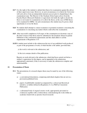 14.7 It is the right of the student to submit their thesis for examination against the advice  of