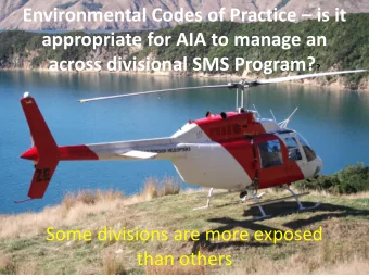 appropriate for AIA to manage an across divisional SMS Program? ?  Some divisions are more exposed