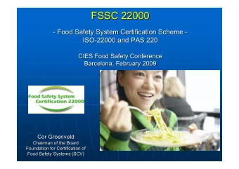 FSSC 22000  FSSC 22000  - Food Safety System Certification Scheme  Food Safety System Certification