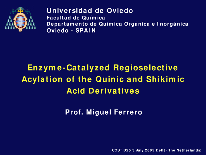 enzym e catalyzed regioselective acylation of the quinic