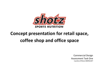 Concept presentation for retail space,  coffee shop and office space  Commercial Design  Assessment
