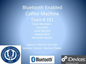Coffee Machine  Team # 191  Team Members:  Lam Dinh  Jesse Garrard  Shayan Rizvi  Mevludin Guster