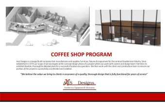COFFEE SHOP PROGRAM  Axis Designs is a design/build company that manufactures and supplies