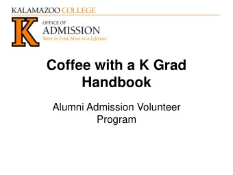 Coffee with a K Grad Goals  Develop personal relationships with students and  their families