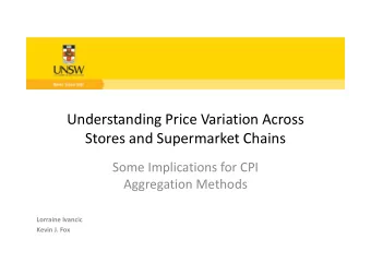 Understanding Price Variation Across  Stores and Supermarket Chains  Stores and Supermarket Chains
