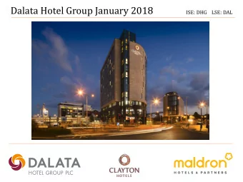 Dalata Hotel Group January 2018  ISE: DHG    LSE: DAL  Disclaimer  The presentation contains