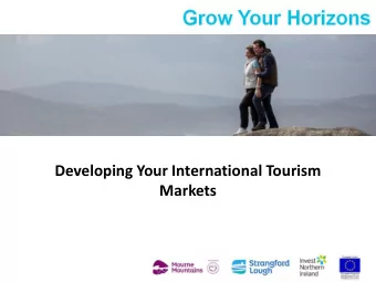 Developing Your International Tourism Markets TODAYS PROGRAMME  10.00  Welcome and Outline for