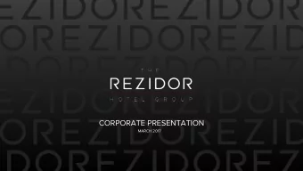 CORPORATE PRESENTATION  MARCH 2017  ABOUT REZIDOR  Travel &amp; Tourism remains one of the fastest