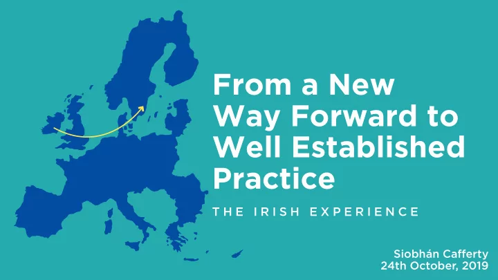 from a new way forward to well established practice