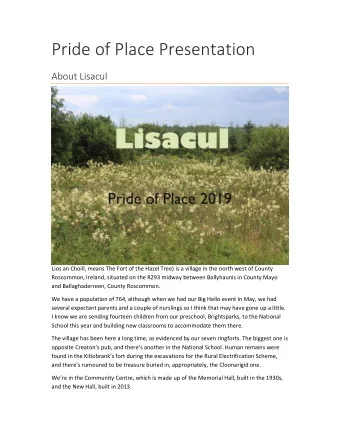 Pride of Place Presentation  About Lisacul  Lios an Choill, means The Fort of the Hazel Tree) is a