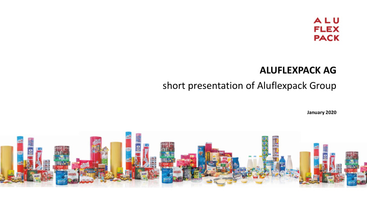 aluflexpack ag short presentation of aluflexpack group