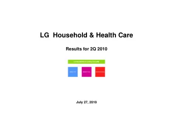 LG  Household &amp; Health Care  Results for 2Q 2010  LG HOUSEHOLD &amp; HEALTH CARE  HEALTHY