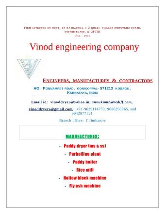 Vinod engineering company E NGINEERS , MANUFACTURES &amp; CONTRACTORS HO:  P ONNAMPET ROAD ,