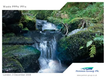W aste PPPs/ PFI s  1  London, 3 December 2008  www.pennon-group.co.uk  Pennon Group Plc (