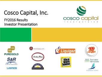 Cos  osco Cap  apit  ital, In  Inc.  FY2  Y2016 Res  esult  lts  Investor Presentation  1