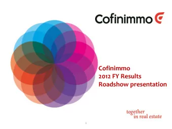 Cofinimmo  2012 FY Results  Roadshow presentation  1  Cofinimmo  2012 FY results  0.   Introduction