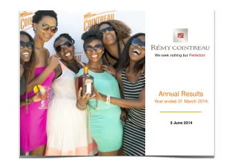 Annual Results  Year ended 31 March 2014  6 June 2014  Franois Hriard Dubreuil  Chairman and