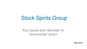 Stock Spirits Group  Key issues and rationale for  shareholder action  May 2016  Important notice