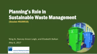 Planni  Planning  gs  s Role  ole in  in  Sus  Sustain  ainable  le Was  aste  te Manage