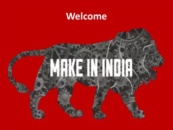 Welcome  MAKE IN INDIA  Why India ???  1st among the worlds most attractive investment