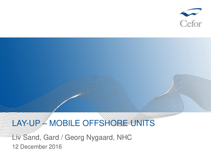 lay up mobile offshore units