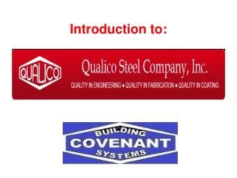 Introduction to:  Welcome  to  Qualico Steel  1976--In the Beginning  Webb, AL  Qualico Steel Co.,