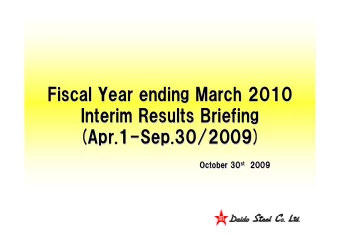 Fiscal Year ending March 2010  Fiscal Year ending March 2010  Interim Results Briefing  Interim